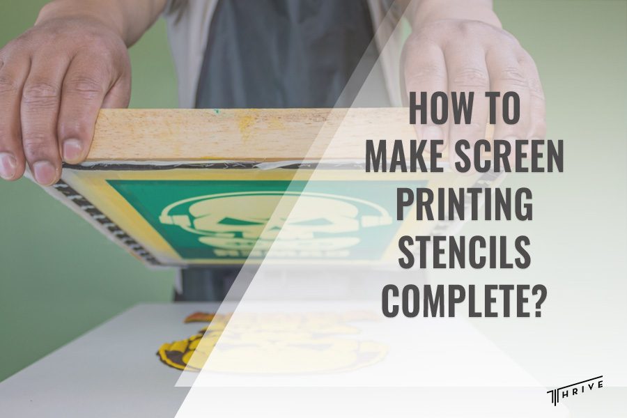 How to Make Screen Printing Stencils Complete