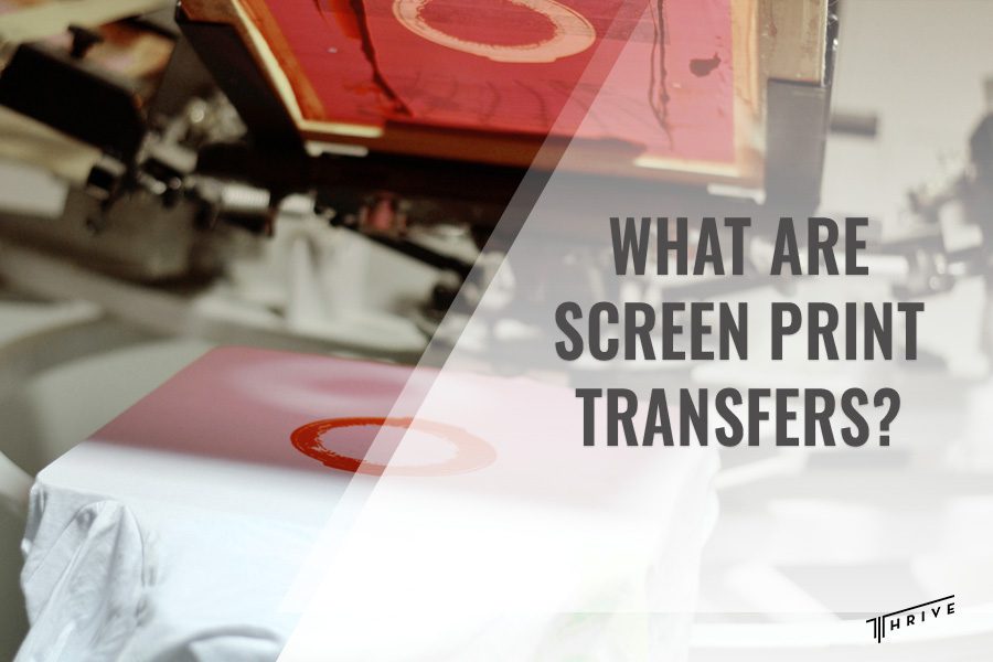 What Are Screen Print Transfers