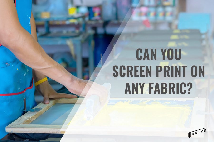Can You Screen Print on Any Fabric