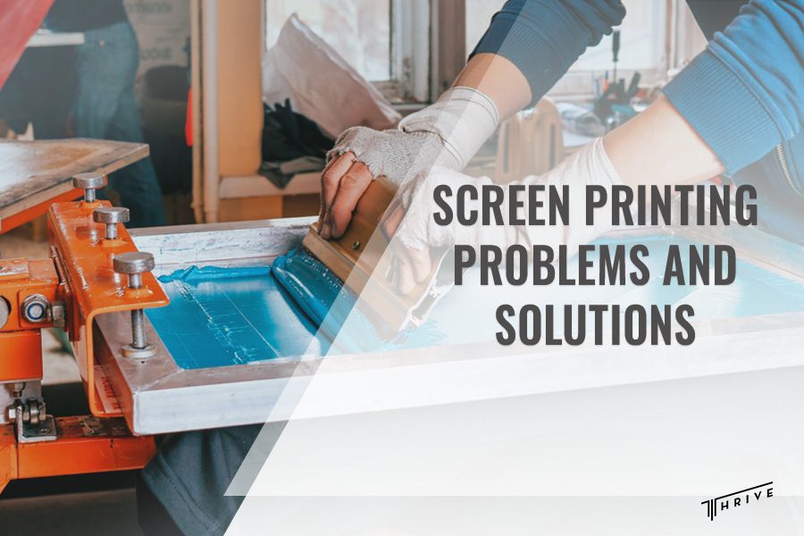 Screen Printing Problems and Solutions