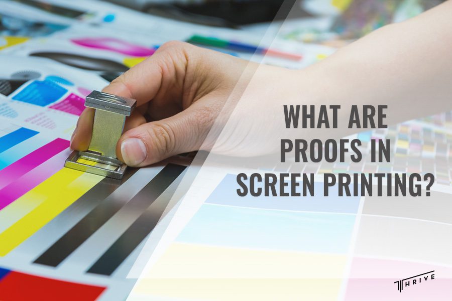 What Are Proofs in Screen Printing?