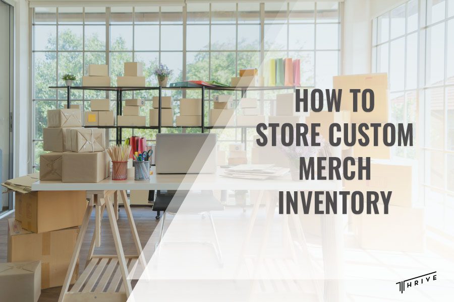 How to Store Custom Merch Inventory